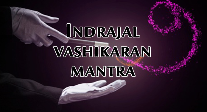 Indrajal Vashikaran Mantra For Love
